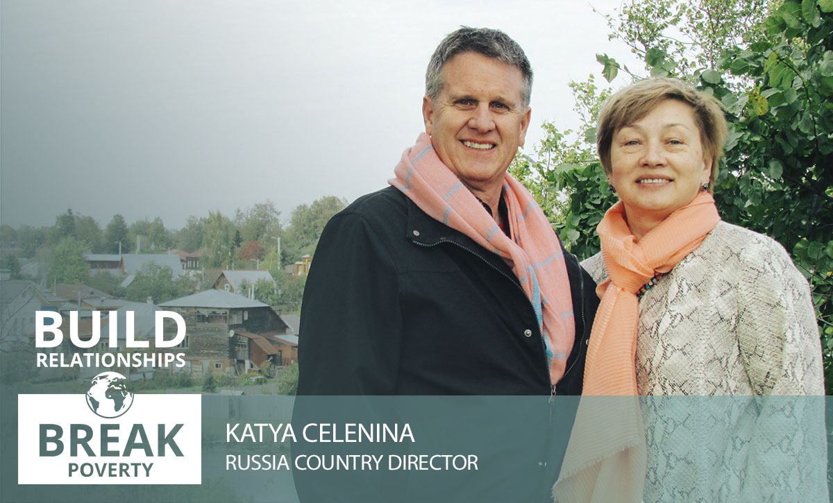 Build Relationships. Break Poverty. | Interview with Russia’s Country Director
