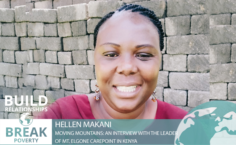 Moving Mountains: an interview with Hellen, leader of Mt. Elgone CarePoint in Kenya